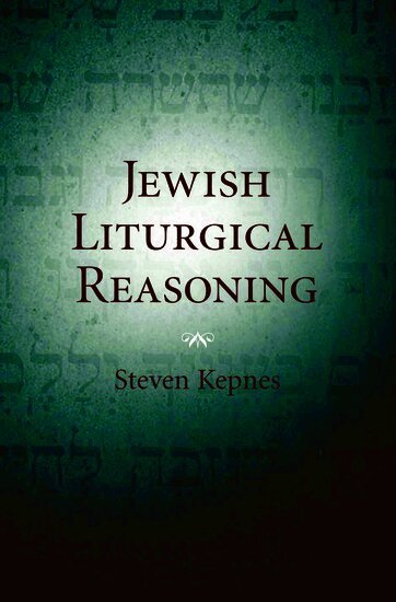 Steven Kepnes - Jewish Liturgical Reasoning, Inbunden