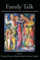 bokomslag Family Talk: Discourse and Identity in Four American Families