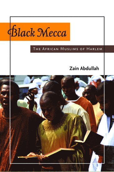 Zain Abdullah - Abdullah, Z: Black Mecca, Inbunden