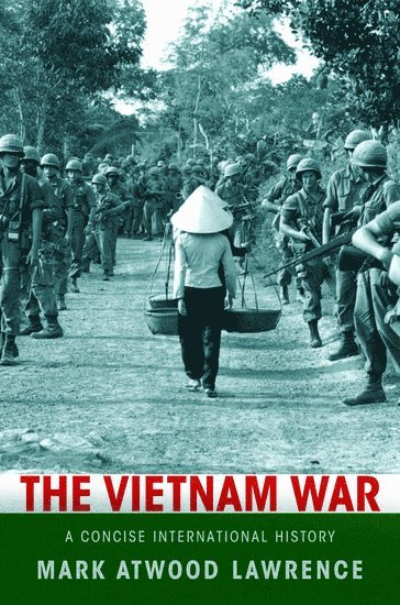 Mark Atwood Lawrence, LAWRENCE - The Vietnam War, Inbunden