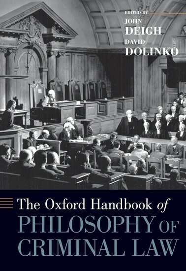 DEIGH, John Deigh, David Dolinko - The Oxford Handbook of Philosophy of Criminal Law, Inbunden