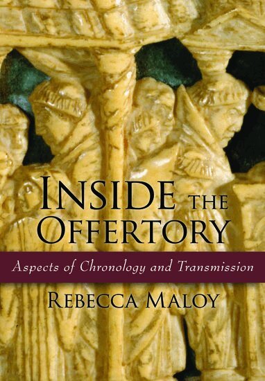 Rebecca Maloy - Inside the Offertory, Inbunden