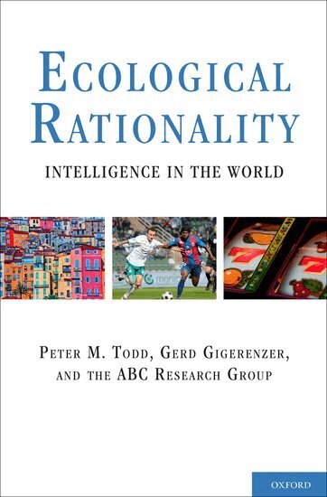 Peter M. Todd, Gerd Gigerenzer - Ecological Rationality, Inbunden