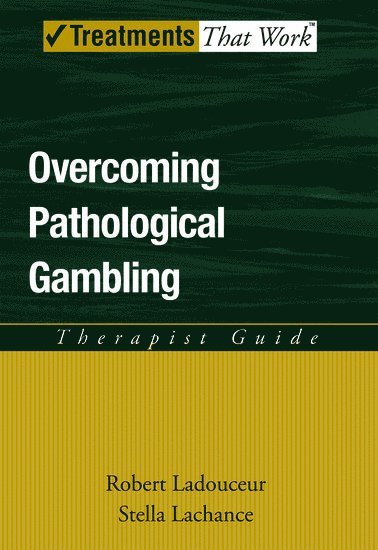 Overcoming Pathological Gambling: Therapist Guide 1
