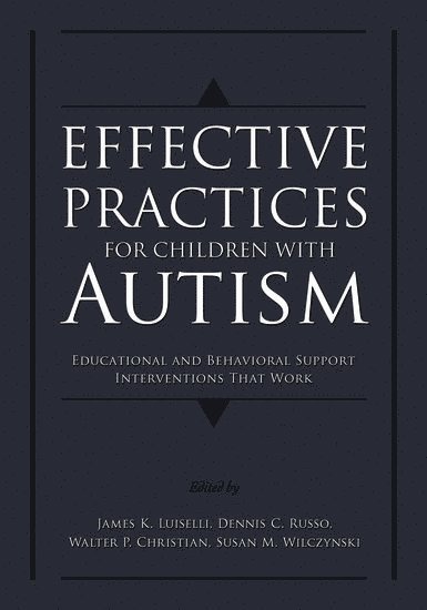 Effective Practices for Children with Autism 1