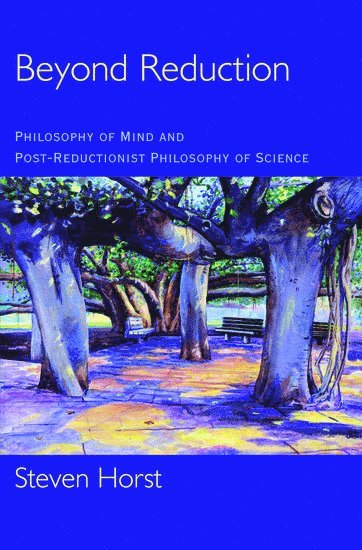 Steven Horst, Wesleyan University) Horst, Steven (Department of Philosophy, Department of Philosophy, HORST - Beyond Reduction, Inbunden