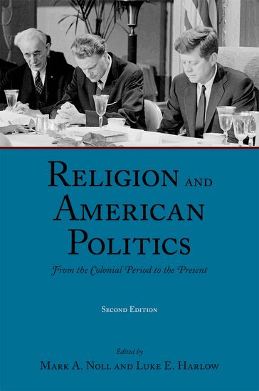 Mark A. Noll, Luke E. Harlow - Religion and American Politics, Häftad