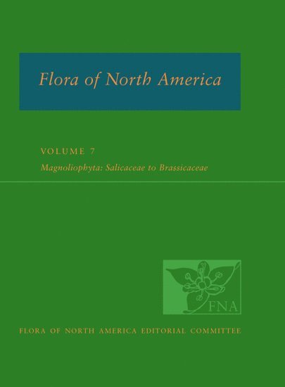Flora of North America: Volume 7: Magnoliophyta: Dilleniidae, Part 2 1