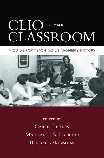 Carol Berkin, Margaret Crocco, Barbara Winslow - Clio in the Classroom, Häftad