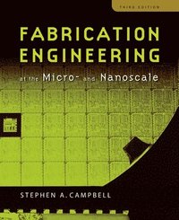 bokomslag Fabrication Engineering at the Micro and Nanoscale