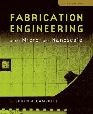 bokomslag Fabrication Engineering at the Micro and Nanoscale