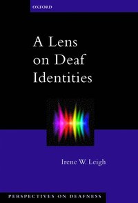 bokomslag A Lens on Deaf Identities