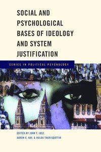 bokomslag Social and Psychological Bases of Ideology and System Justification