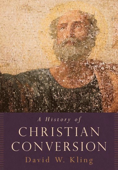 A History of Christian Conversion 1