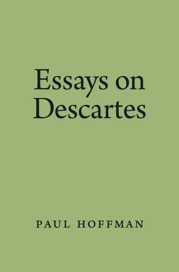 Essays on Descartes 1