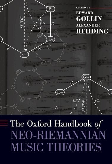 Edward Gollin, Alexander Rehding - The Oxford Handbook of Neo-Riemannian Music Theories, Inbunden