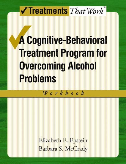 Overcoming Alcohol Use Problems: Workbook 1