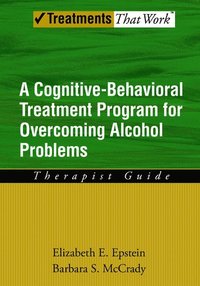 bokomslag Overcoming Alcohol Use Problems: Therapist Guide