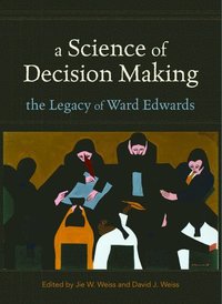 bokomslag A Science of Decision Making
