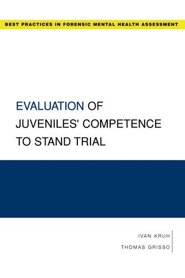 Ivan Kruh, Thomas Grisso - Evaluation of Juveniles' Competence to Stand Trial, Häftad