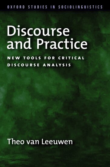 Theo van Leeuwen - Discourse and Practice, Inbunden