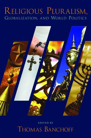 bokomslag Religious Pluralism, Globalization, and World Politics