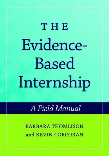 bokomslag The Evidence-Based Internship: includes CD