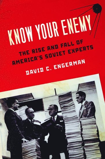 David C. Engerman, Brandeis University) Engerman, David C. (Professor of History, Professor of History - Know Your Enemy, Inbunden
