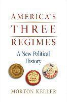 bokomslag America's Three Regimes: A New Political History