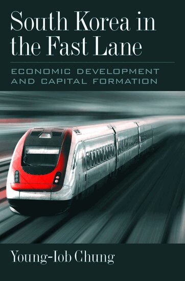 Young-Iob Chung - South Korea in the Fast Lane, Inbunden
