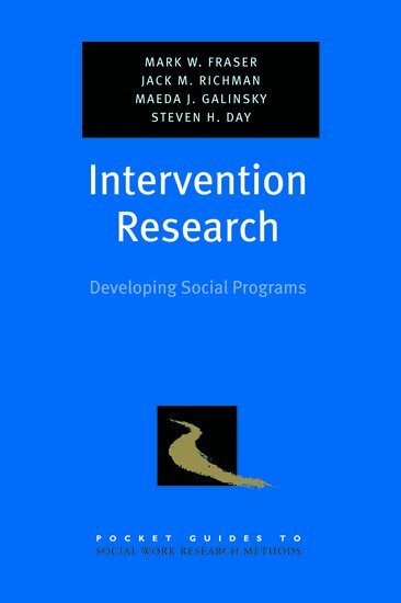 Mark W. Fraser, Maeda J. Galinsky, Jack M. Richman, Stephen H. Day - Intervention Research, Häftad