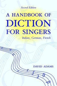 bokomslag A Handbook of Diction for Singers