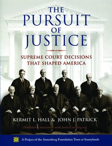 Kermit L. Hall, John J. Patrick - The Pursuit of Justice, Häftad