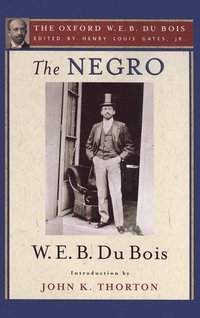 bokomslag The Negro (The Oxford W. E. B. Du Bois)