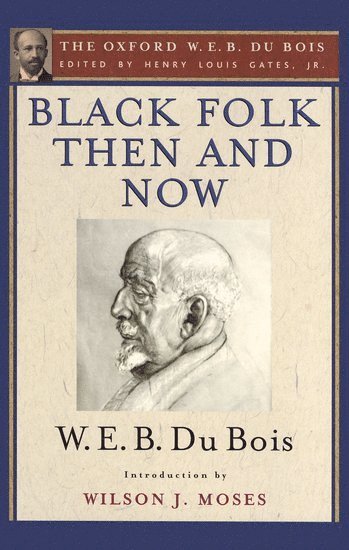 bokomslag Black Folk Then and Now: An Essay in the History and Sociology of the Negro Race