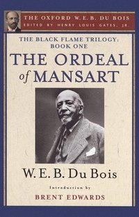 bokomslag The Black Flame Trilogy: Book One, The Ordeal of Mansart