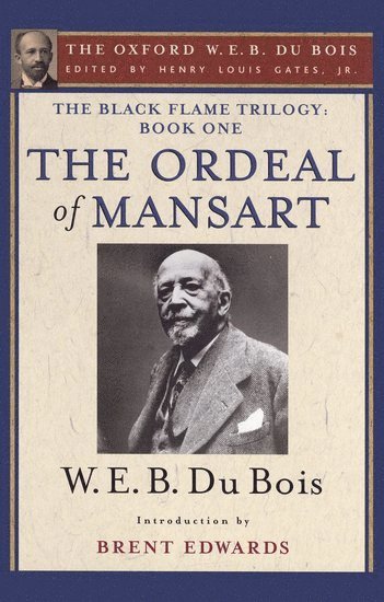 bokomslag The Black Flame Trilogy: Book One, The Ordeal of Mansart