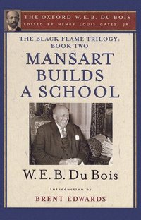 bokomslag Black Flame Trilogy: Book Two, Mansart Builds a School