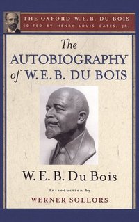 bokomslag The Autobiography of W. E. B. Du Bois (The Oxford W. E. B. Du Bois)