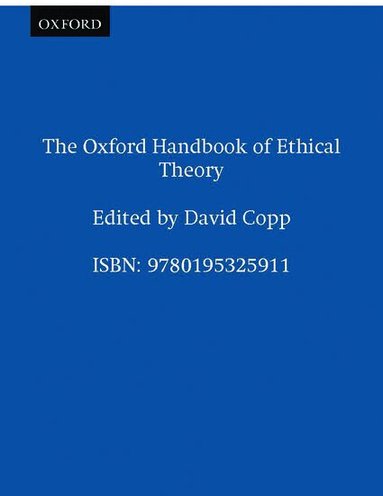 David Copp - The Oxford Handbook of Ethical Theory, Häftad