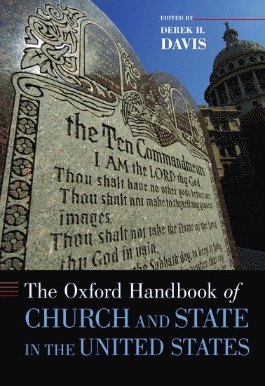 bokomslag The Oxford Handbook of Church and State in the United States