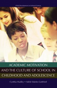 bokomslag Academic Motivation and the Culture of School in Childhood and Adolescence