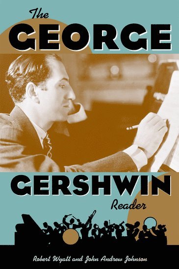 bokomslag The George Gershwin Reader