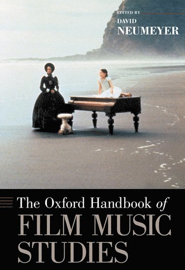 bokomslag The Oxford Handbook of Film Music Studies