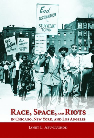 bokomslag Race, Space, and Riots in Chicago, New York, and Los Angeles