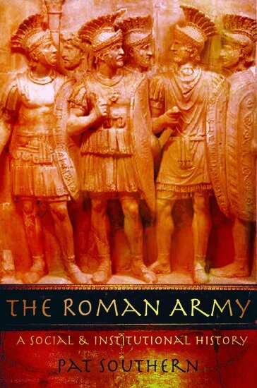 Pat Southern - The Roman Army, Häftad