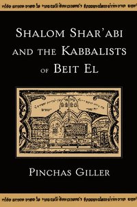 bokomslag Shalom Shar'abi and the Kabbalists of Beit El