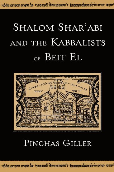 Shalom Shar'abi and the Kabbalists of Beit El 1