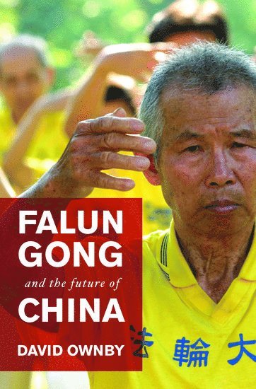 Falun Gong and the Future of China 1