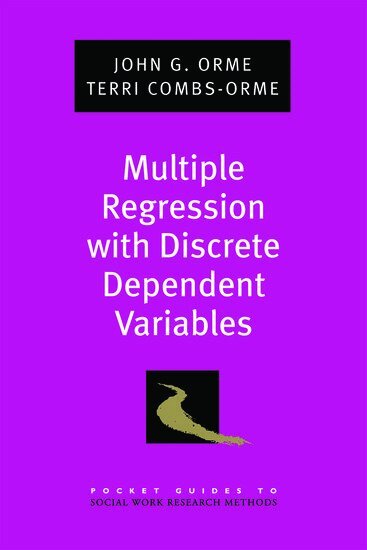John G. Orme, Terri Combs-Orme - Multiple Regression with Discrete Dependent Variables, Häftad